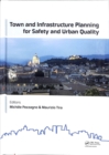 Image for Town and infrastructure planning for safety and urban quality  : proceedings of the XXIII International Conference on Living and Walking in Cities (LWC 2017), June 15-16, 2017, Brescia, Italy