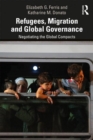 Image for Refugees, Migration and Global Governance : Negotiating the Global Compacts