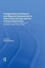Image for Foreign Direct Investment and Regional Development in East Central Europe and the Former Soviet Union