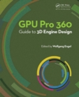 Image for GPU Pro 360 guide to 3D engine design