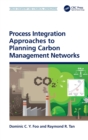 Image for Process Integration Approaches to Planning Carbon Management Networks