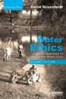 Image for Water ethics  : a values approach to solving the water crisis