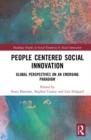 Image for People-Centered Social Innovation : Global Perspectives on an Emerging Paradigm