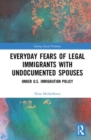 Image for Everyday Fears of Legal Immigrants with Undocumented Spouses
