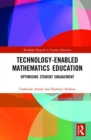 Image for Technology-enabled Mathematics Education : Optimising Student Engagement