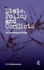 Image for State, Policy and Conflicts in Northeast India