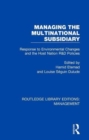 Image for Managing the Multinational Subsidiary : Response to Environmental Changes and the Host Nation R&amp;D Policies