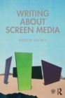 Image for Writing About Screen Media