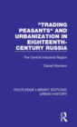 Image for Trading Peasants and Urbanization in Eighteenth-Century Russia