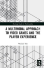 Image for A multimodal approach to video games and the player experience