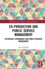 Image for Co-production and public service management  : citizenship, governance and public services management