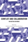 Image for Conflict and collaboration  : for better or worse