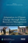 Image for Adaptation to climate change through water resources management  : capacity, equity and sustainability