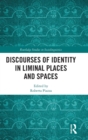 Image for Discourses of Identity in Liminal Places and Spaces