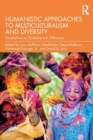 Image for Humanistic approaches to multiculturalism and diversity  : perspectives on existence and difference