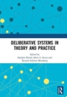 Image for Deliberative systems in theory and practice