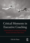 Image for Critical Moments in Executive Coaching