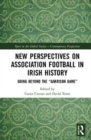 Image for New Perspectives on Association Football in Irish History