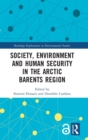 Image for Society, Environment and Human Security in the Arctic Barents Region