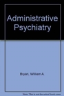 Image for Administrative Psychiatry