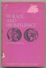 Image for Horace and His Influence (Our Debt to Greece and Rome)