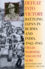 Image for Defeat into Victory : Battling Japan in Burma and India, 1942-1945