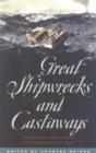 Image for Great Shipwrecks and Castaways : Firsthand Accounts of Disasters at Sea