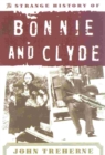 Image for The Strange History of Bonnie and Clyde
