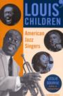 Image for Louis&#39; Children : American Jazz Singers