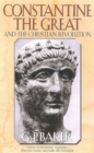 Image for Constantine the Great : And the Christian Revolution