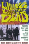 Image for Living with the Dead : Twenty Years on the Bus with Garcia and the Grateful Dead