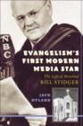 Image for Evangelism&#39;s First Modern Media Star