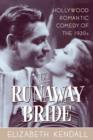 Image for The Runaway Bride : Hollywood Romantic Comedy of the 1930s