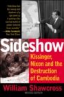 Image for Sideshow : Kissinger, Nixon, and the Destruction of Cambodia