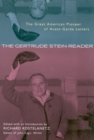 Image for The Gertrude Stein Reader : The Great American Pioneer of Avant-Garde Letters
