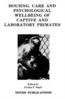 Image for Housing, Care and Psychological Well-Being of Captive and Laboratory Primates