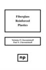 Image for Fiberglass Reinforced Plastics : Manufacturing Techniques and Applications