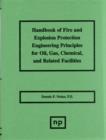 Image for Handbook of Fire &amp; Explosion Protection Engineering Principles for Oil, Gas, Chemical, &amp; Related Facilities