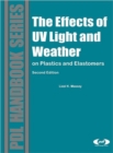 Image for The Effect of UV Light and Weather : On Plastics and Elastomers