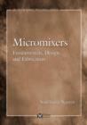 Image for Micromixers  : fundamentals, design and fabrication