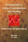 Image for Developments in surface contamination and cleaning  : fundamentals and applied aspects