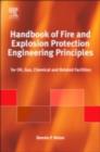 Image for Handbook of fire and explosion protection engineering principles for oil, gas, chemical, and related facilities