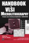 Image for Handbook of VLSI microlithography: principles, technology, and applications
