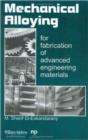 Image for Mechanical alloying for fabrication of advanced engineering materials