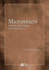 Image for Micromixers: Fundamentals, Design and Fabrication