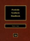 Image for Pesticide synthesis handbook