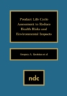 Image for Product Life Cycle Assessment to Reduce Health Risks and Environmental Impacts