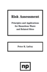 Image for Risk Assessment: Principles and Applications for Hazardous Waste and Related Sites