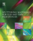 Image for Sputtering materials for VLSI and thin film devices