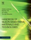 Image for Handbook of silicon based MEMS: materials &amp; technologies
